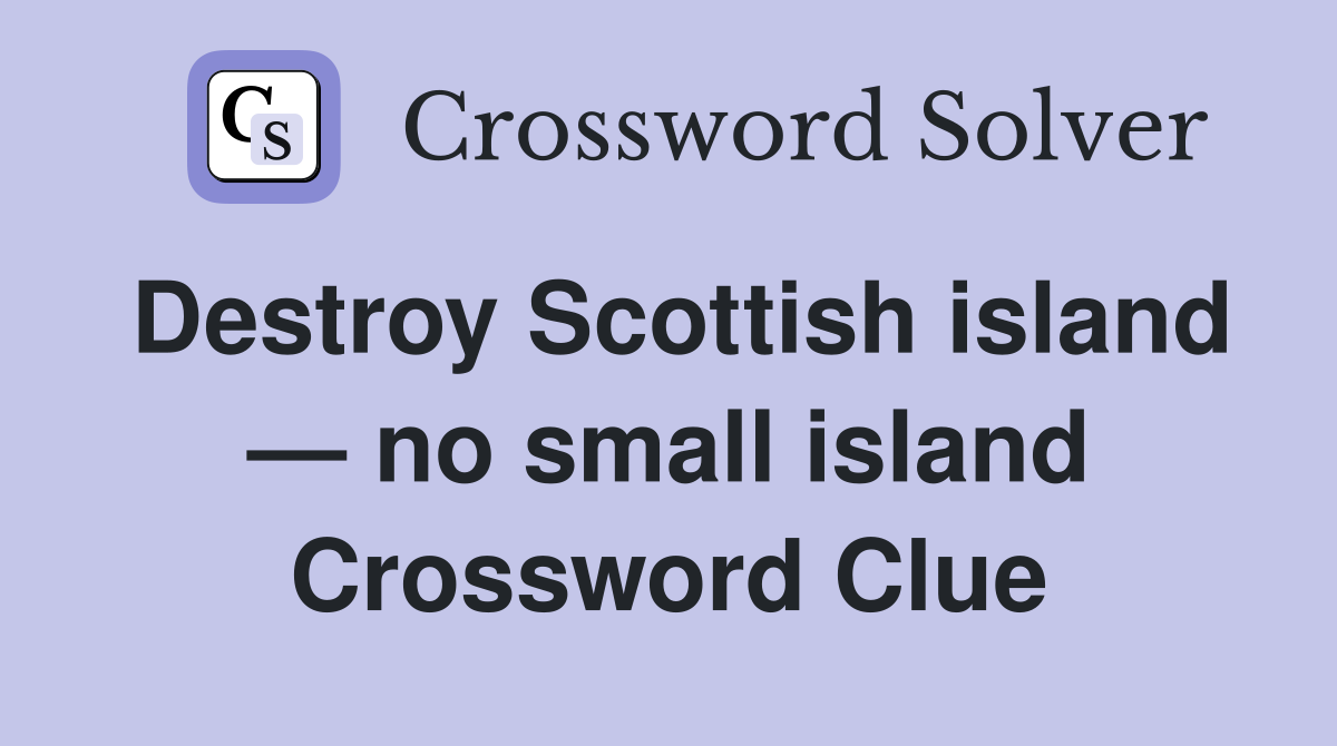 Small island crossword clue